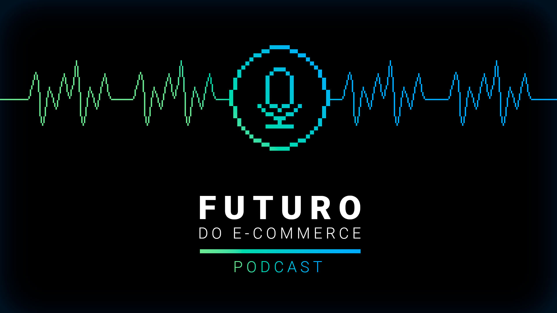 Podcast #01 As principais tendências de e-commerce para 2020